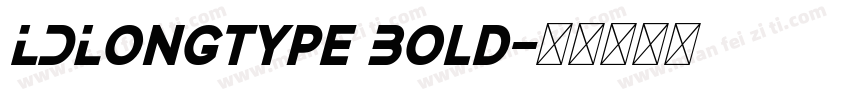 LDLongtype Bold字体转换